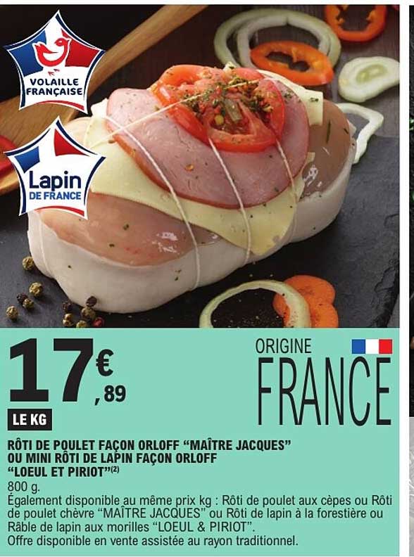 RÔTI DE POULET FACON ORLOFF “MAÎTRE JACQUES” OU MINI RÔTI DE LAPIN FACON ORLOFF “LOEUL ET PIRIOT”