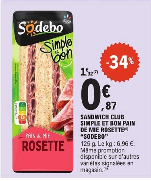 SANDWICH CLUB SIMPLE ET BON PAIN DE MIE ROSETTE “SODEBO”