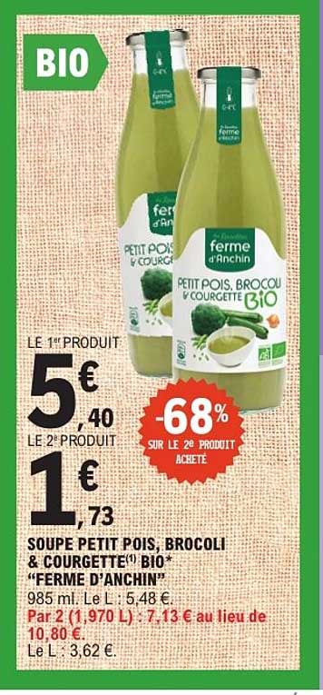 SOUPE PETIT POIS, BROCOLI & COURGETTE(1) BIO* "FERME D'ANCHIN"