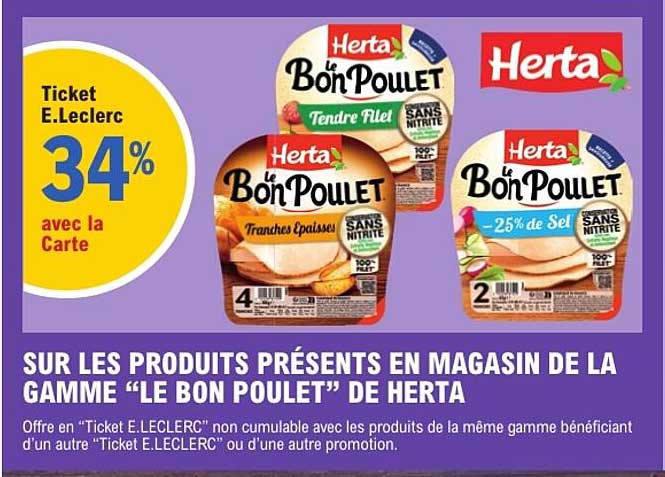 SUR LES PRODUITS PRÉSENTS EN MAGASIN DE LA GAMME “LE BON POULET” DE HERTA
