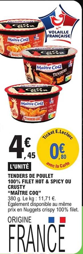 TENDERS DE POULET 100% FILET HOT & SPICY OU CRUSTY “MAITRE COQ”