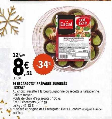 36 ESCARGOTS* PRÉPARÉS SURGELÉS "ESCAL"