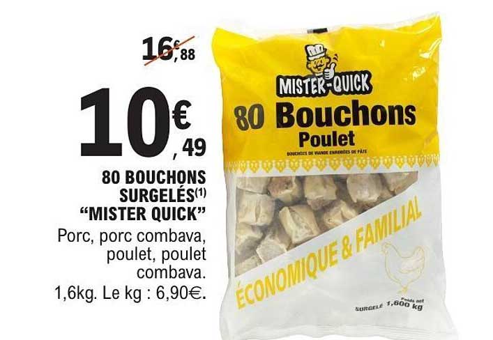 80 BOUCHONS SURGELÉS "MISTER QUICK"