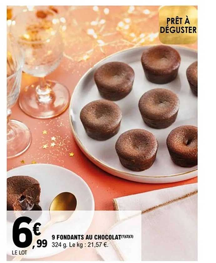 9 FONDANTS AU CHOCOLAT