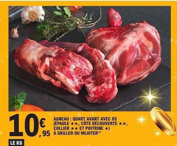 AGNEAU : QUART AVANT AVEC OS (EPAULE ***, CÔTE DÉCOUVERTES ***, COLLIER ***, ET POITRINE *) À GRILLER OU MIJOTER