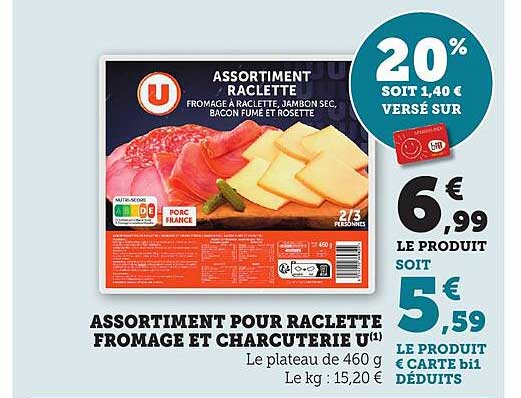 ASSORTIMENT POUR RACLETTE FROMAGE ET CHARCUTERIE U