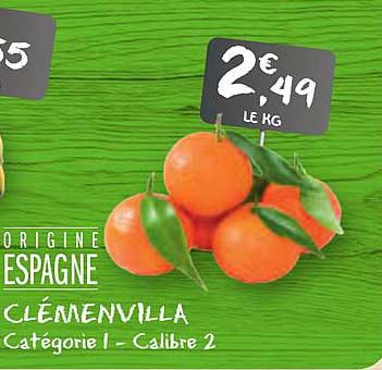 Clémentines Espagne - 2,49€ le kg