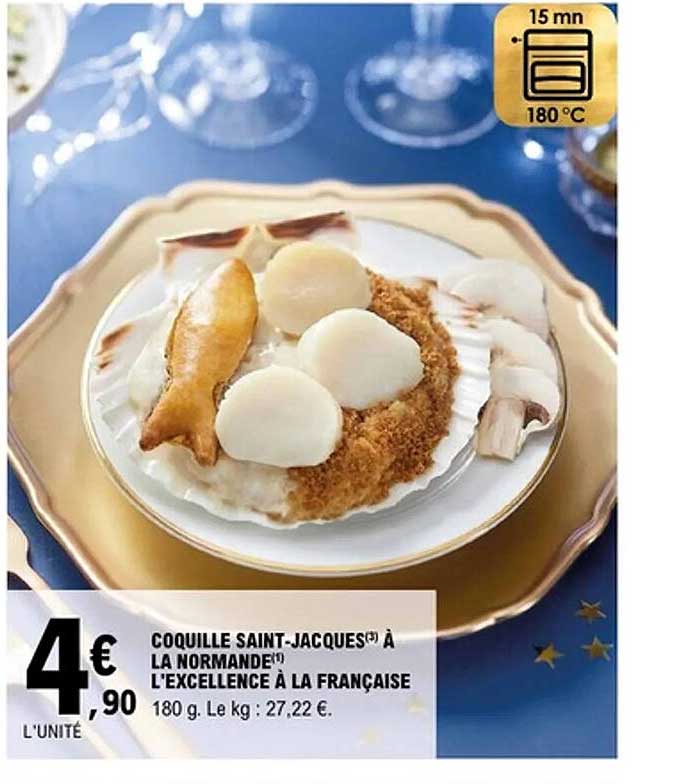 COQUILLE SAINT-JACQUES(*) À LA NORMANDE(*) L'EXCELLENCE À LA FRANÇAISE