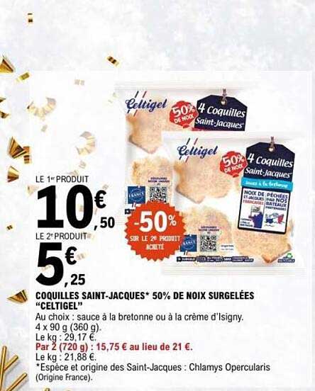 COQUILLES SAINT-JACQUES* 50% DE NOIX SURGELÉES “CELTIGEL”