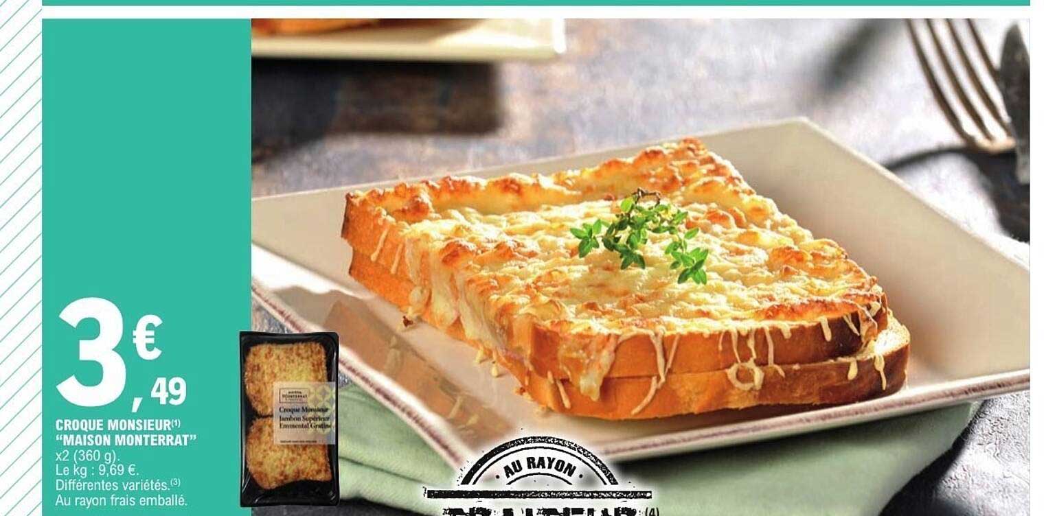 CROQUE MONSIEUR "MAISON MONTERRAT"