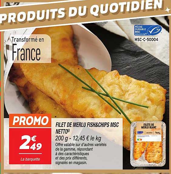 FILET DE MERLU FISH&CHIPS MSC NETTO