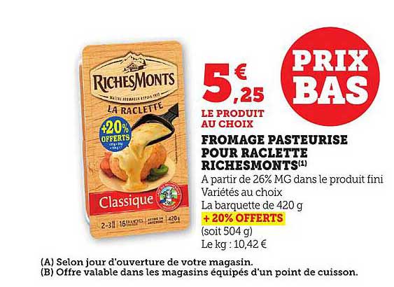FROMAGE PASTEURISE POUR RACLETTE RICHESMONTS