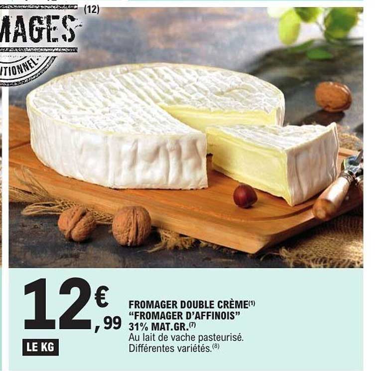 FROMAGER DOUBLE CRÈME "FROMAGER D'AFFINOIS" 31% MAT.GR.