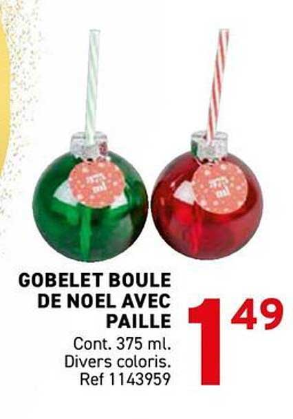 GOBELET BOULE DE NOEL AVEC PAILLE