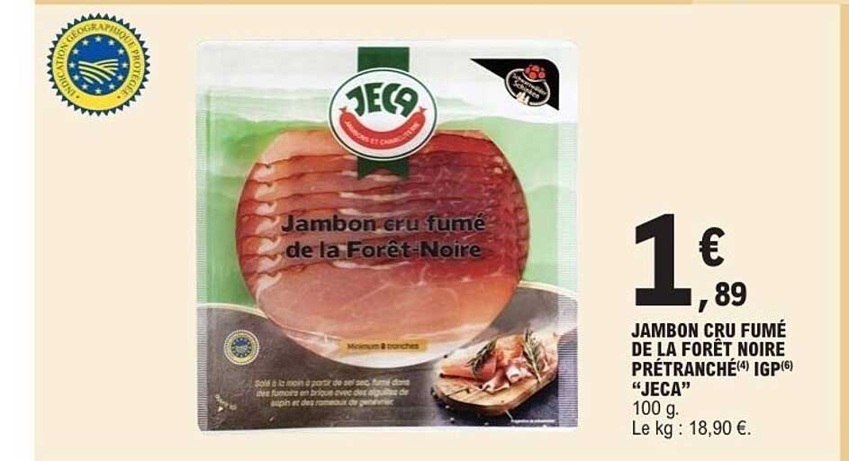 JAMBON CRU FUMÉ DE LA FORÊT NOIRE PRÉTRANCHÉ IGP 'JECA'