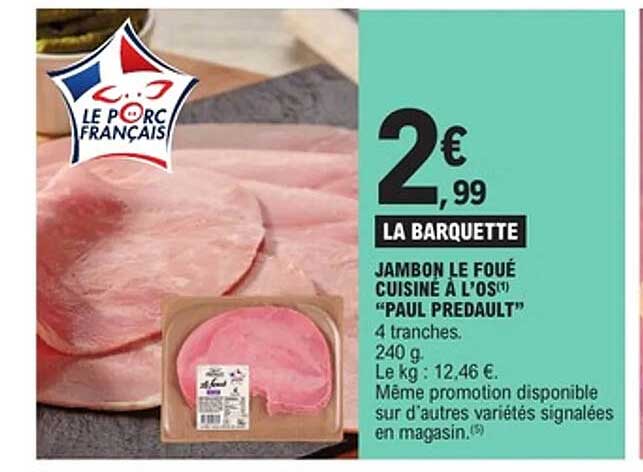 JAMBON LE FOUE CUISINE À L’OS "PAUL PREDAULT"
