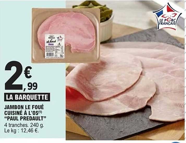 JAMBON LE FOUÉ CUISINÉ À L'OS "PAUL PREDault"