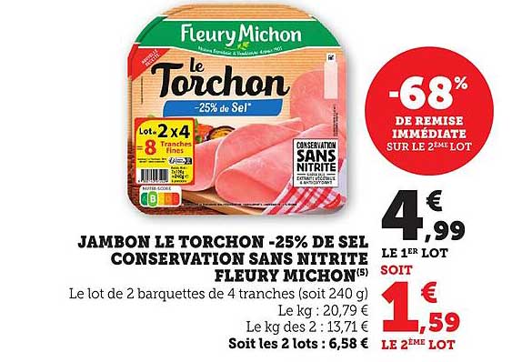 JAMBON LE TORCHON -25% DE SEL CONSERVATION SANS NITRITE FLEURY MICHON(S)