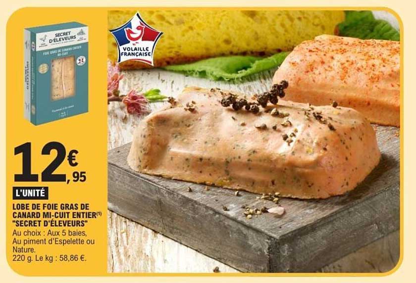 Lobe de foie gras de canard mi-cuit entier "Secret d'Éleveurs"