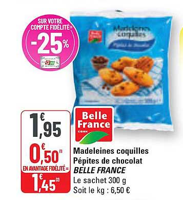 Madeleines coquilles Pépites de chocolat BELLE FRANCE