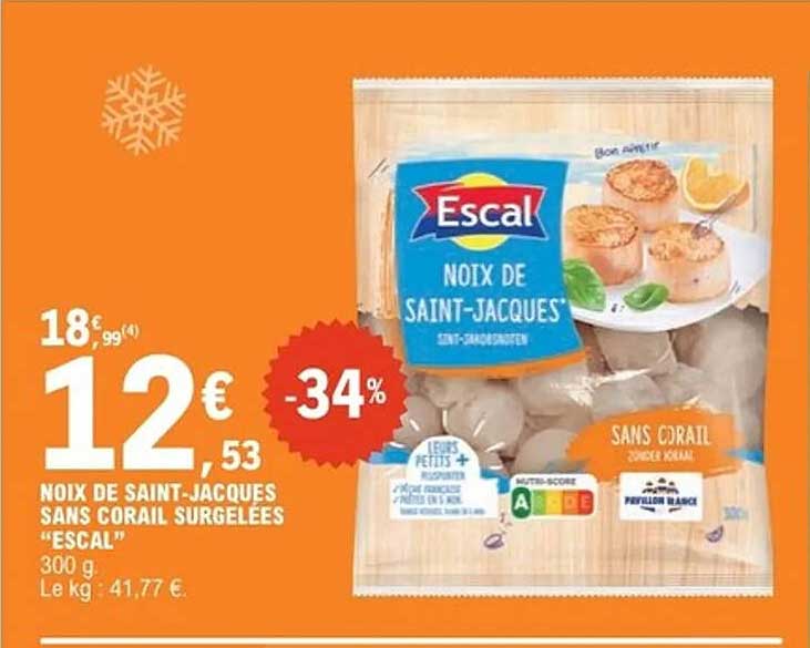 NOIX DE SAINT-JACQUES SANS CORAIL SURGELÉES “ESCAL”