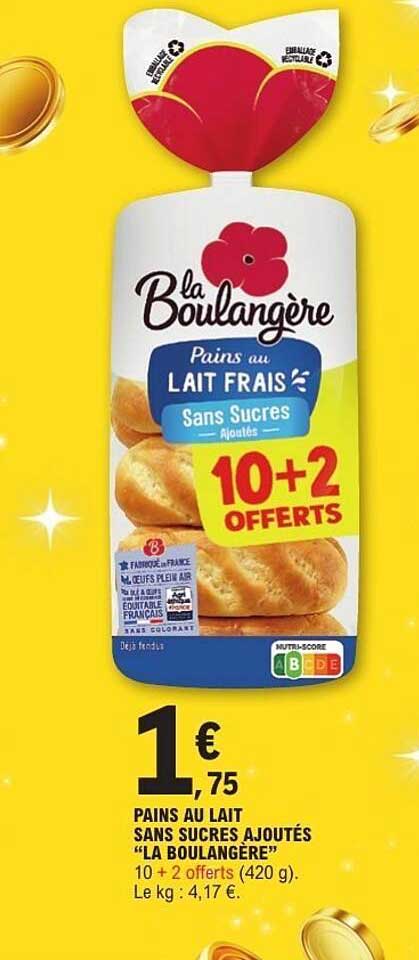 Pains au Lait Sans Sucre Ajoutés "La Boulangère" 10 + 2 Offerts