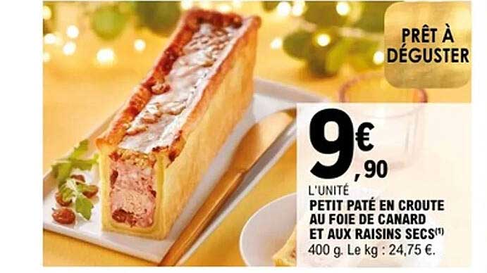 PETIT PATÉ EN CROUTE AU FOIE DE CANARD ET AUX RAISINS SECS