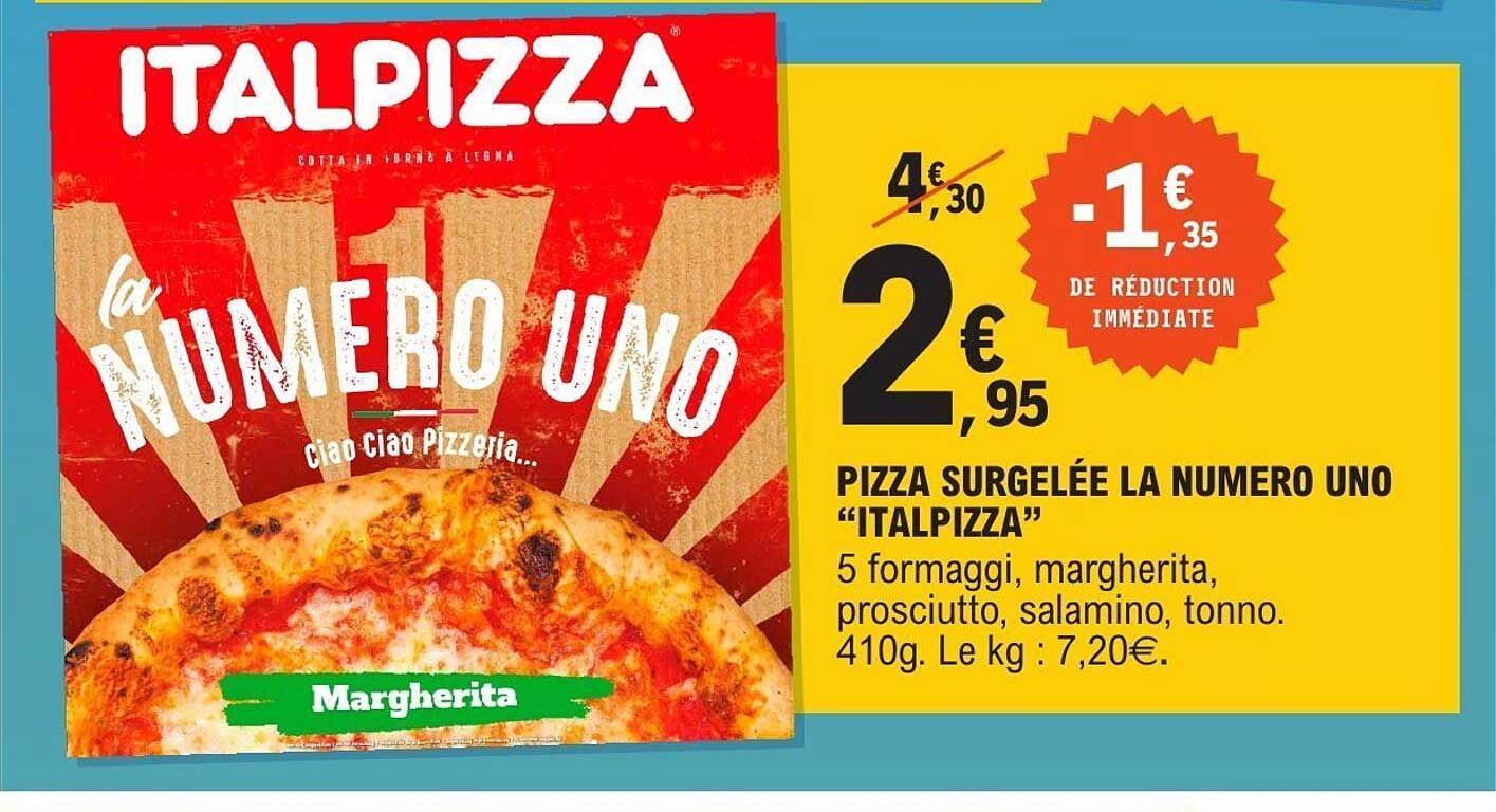 Pizza surgelée la Numero Uno "ITALPIZZA"