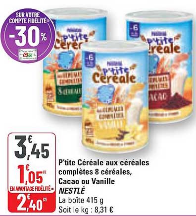 P’tite Céréale aux céréales complètes 8 céréales, Cacao ou Vanille
