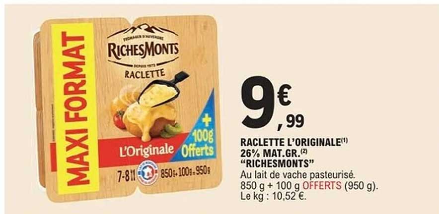 RACLETTE L’ORIGINALE 26% MAT.GR. "RICHESMONTS"