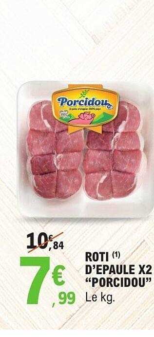 ROTI D’ÉPAULE X2 "PORCIDOU"