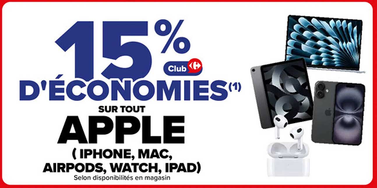 15 % D'ÉCONOMIES SUR TOUT APPLE ( IPHONE, MAC, AIRPODS, WATCH, IPAD)