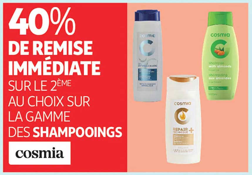40% DE REMISE IMMÉDIATE SUR LE 2ème AU CHOIX SUR LA GAMME DES SHAMPOOINGS