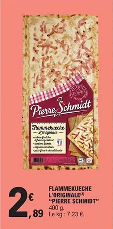 FLAMMEKUECHE L'ORIGINALE "PIERRE SCHMIDT"