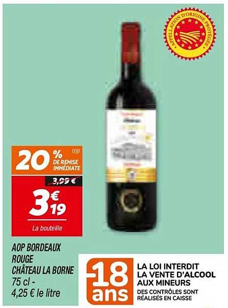AOP BORDEAUX ROUGE CHÂTEAU LA BORNE 75 cl - 4,25 € le litre