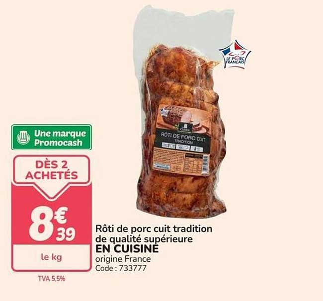 Rôti de porc cuit tradition de qualité supérieure EN CUISINE
