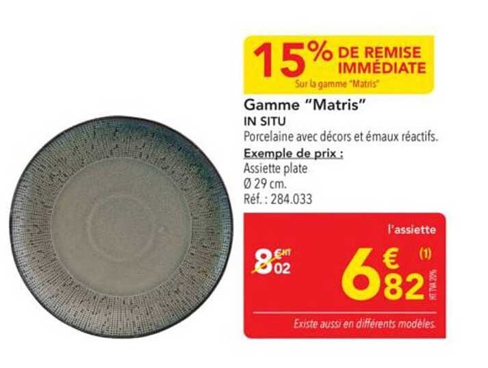 15% DE REMISE IMMEDIATE Sur la gamme "Matris"