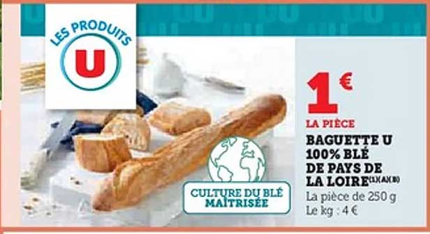 BAQUETTE U 100% BLÉ DE PAYS DE LA LOIRE