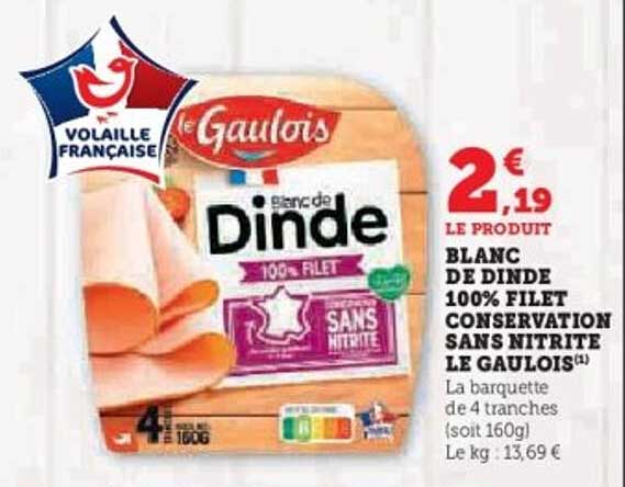 Blanc de Dinde 100% filet conservation sans nitrite Le Gaulois
