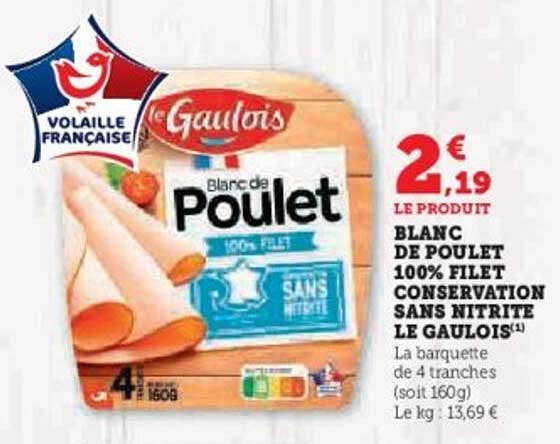 BLANC DE POULET 100% FILET CONSERVATION SANS NITRITE LE GAULOIS