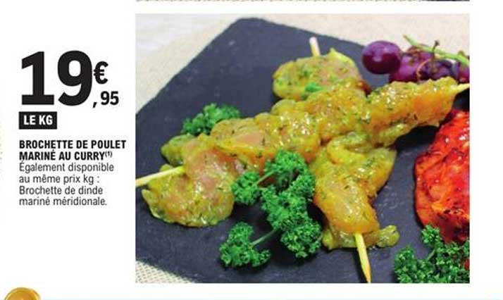 BROCHETTE DE POULET MARINÉ AU CURRY