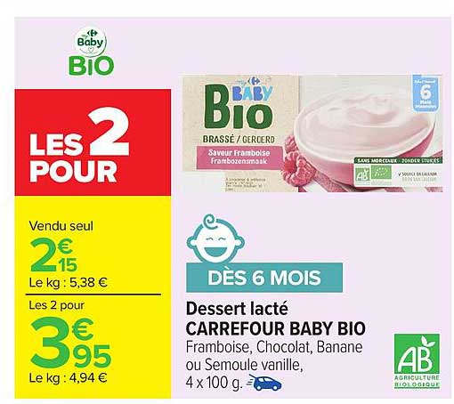 Dessert lacté CARREFOUR BABY BIO Framboise, Chocolat, Banane ou Semoule vanille