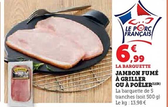 JAMBON FUMÉ À GRILLER OU À POÊLER