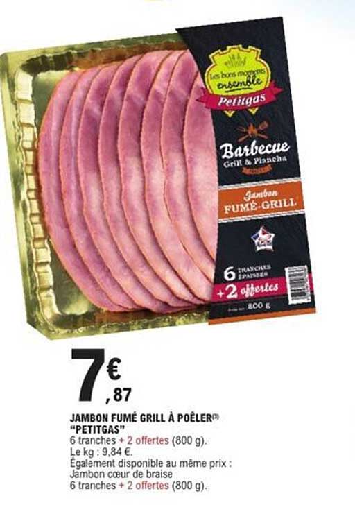 JAMBON FUMÉ GRILL À POÊLER "PETITGAS"