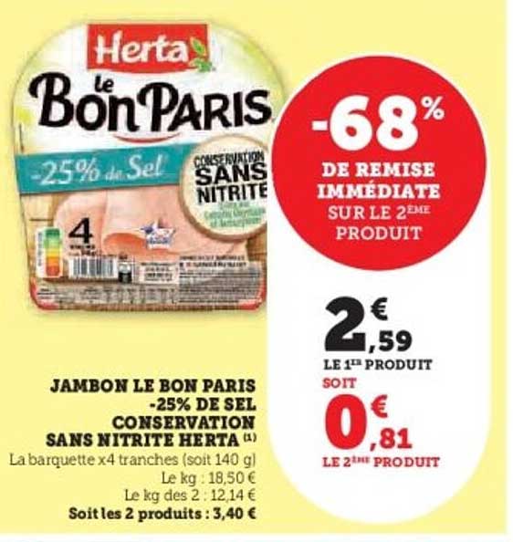 JAMBON LE BON PARIS -25% DE SEL CONSERVATION SANS NITRITE HERTA