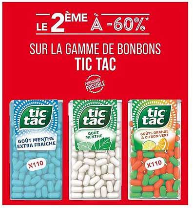 LE 2ÈME À -60* SUR LA GAMME DE BONBONS TIC TAC