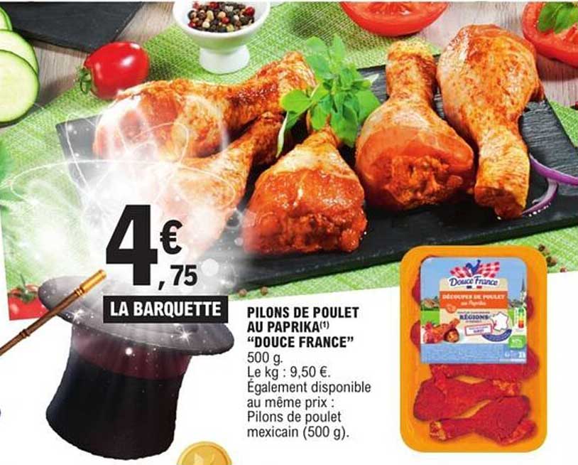 PILONS DE POULET AU PAPRIKA" "DOUCE FRANCE"