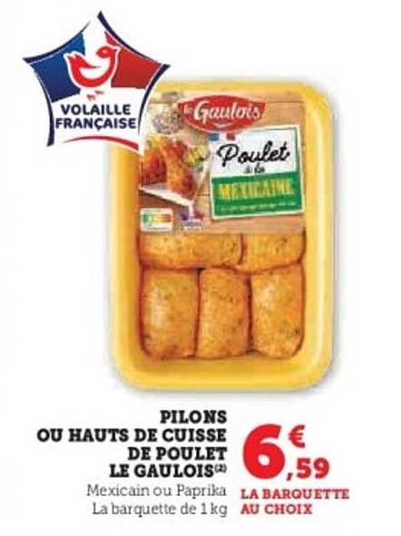 PILONS OU HAUTS DE CUISSE DE POULET LE GAULOIS