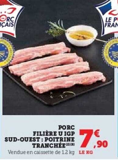 PORC FILIÈRE U IGP SUD-OUEST : POITRINE TRANCHÉE