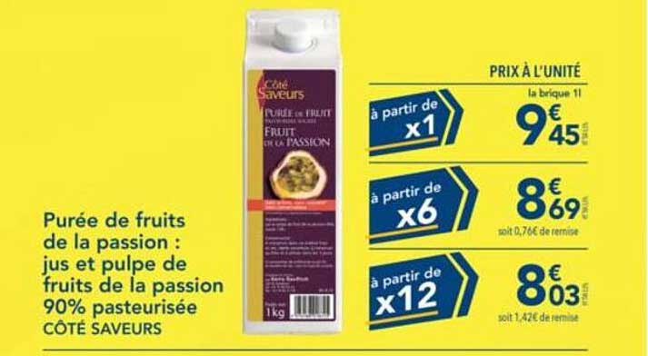 Purée de fruits de la passion : jus et pulpe de fruits de la passion 90% pasteurisée CÔTÉ SAVEURS